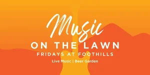 Music on the Lawn at Foothills Mall